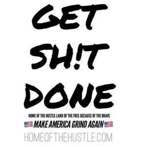 GET SH!T DONE