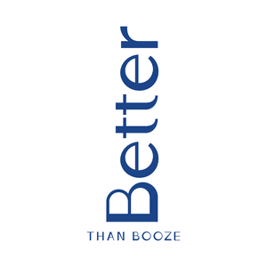 Better Than Booze